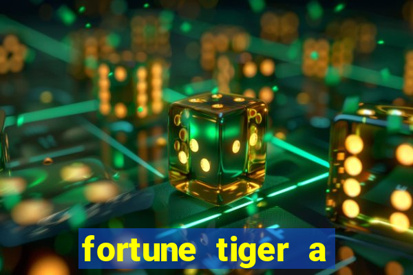 fortune tiger a partir de 1 real